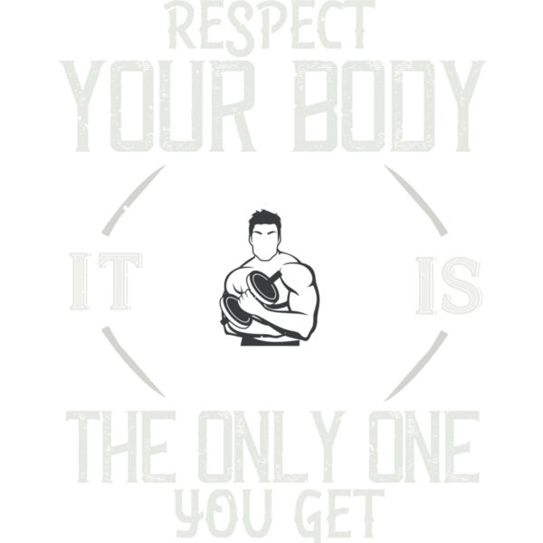Respect your body  Its the only one you get Thumbnail